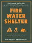 Fire, Water, Shelter