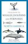 Field Guide to Whales, Dolphins and Porpoises of North America