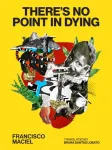 There's No Point in Dying