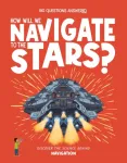 How Will We Navigate to the Stars?