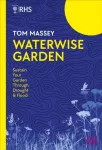 RHS Waterwise Garden, Sustain Your Garden Through Drought and Flood
