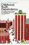 Childhood, Youth, Dependency, The Copenhagen Trilogy