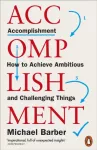 Accomplishment, How to Achieve Ambitious and Challenging Things