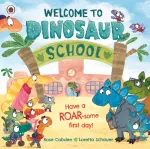Welcome to Dinosaur School, Have a roar-some first day!
