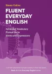 Fluent Everyday English, Book 4 in the Everyday English Advanced Vocabulary series