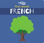 Lonely Planet Kids First Words - French