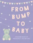 From Bump to Baby