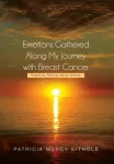 Emotions Gathered Along My Journey with Breast Cancer