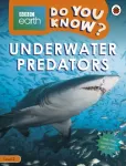 Do You Know? Level 2 &ndash; BBC Earth Underwater Predators