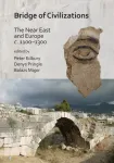Bridge of Civilizations: The Near East and Europe c. 1100&ndash;1300