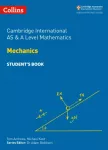 Cambridge International AS & A Level Mathematics Mechanics Student&rsquo;s Book