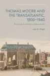 Thomas Moore and the Transatlantic, 1800 1840