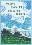 They Say it Might Rain