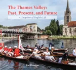 Thames Valley: Past, Present, and Future