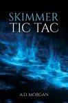 Skimmer &ndash; Tic Tac