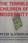 Terrible Children of Modernity