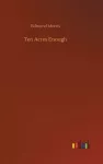 Ten Acres Enough