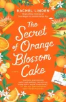 Secret of Orange Blossom Cake