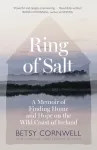 Ring of Salt: Finding home and hope on the Wild Coast of Ireland