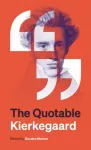 Quotable Kierkegaard