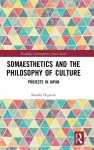 Somaesthetics and the Philosophy of Culture