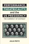 Performance, Theatricality and the Us Presidency