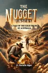Nugget FindersA Tale of the Gold Fields of Australia (Edition2024)