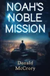 Noah's Noble Mission