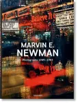 Marvin E. Newman. Photographs 1949&ndash;1983