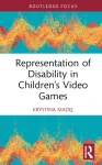 Representation of Disability in Children&rsquo;s Video Games