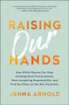 Raising Our Hands