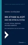 Ibn A'tham al-Kufi and his Kitab al-futuh (two-volume set)