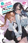 I May Be a Guild Receptionist, but I&rsquo;ll Solo Any Boss to Clock Out on Time, Vol. 3 (light novel)