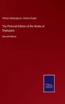 Pictorial Edition of the Works of Shakspere