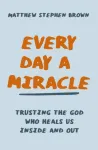 Every Day a Miracle