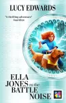 Ella Jones vs the Battle Noise