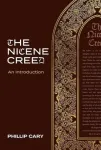 The Nicene Creed &ndash; An Introduction