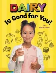 Dairy Is Good for You!
