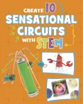 Create 10 Sensational Circuits with STEM