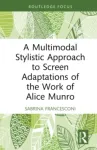 Multimodal Stylistic Approach to Screen Adaptations of the Work of Alice Munro
