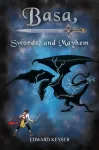 Basa, Swords, and Mayhem
