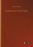 The Making of a Country Parish