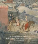 Ambrogio Lorenzetti&rsquo;s Good and Bad Government Reconsidered