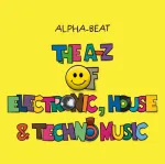 A-Z of Electronic, House and Techno Music