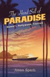 Hard Sell of Paradise