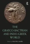 The Graeco-Bactrian and Indo-Greek World