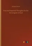 Free and Impartial Thoughts On the Sovereignty of God