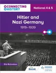 Connecting History: National 4 & 5 Hitler and Nazi Germany, 1919&ndash;1939