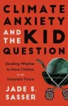 Climate Anxiety and the Kid Question