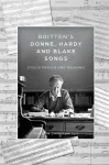 Britten&rsquo;s Donne, Hardy and Blake Songs